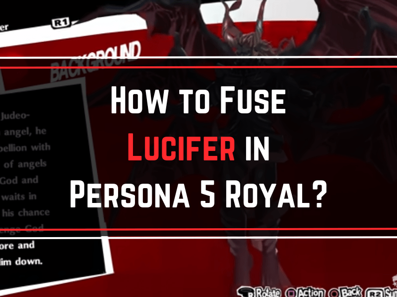 How to Fuse Lucifer in Persona 5 Royal? P5RFC