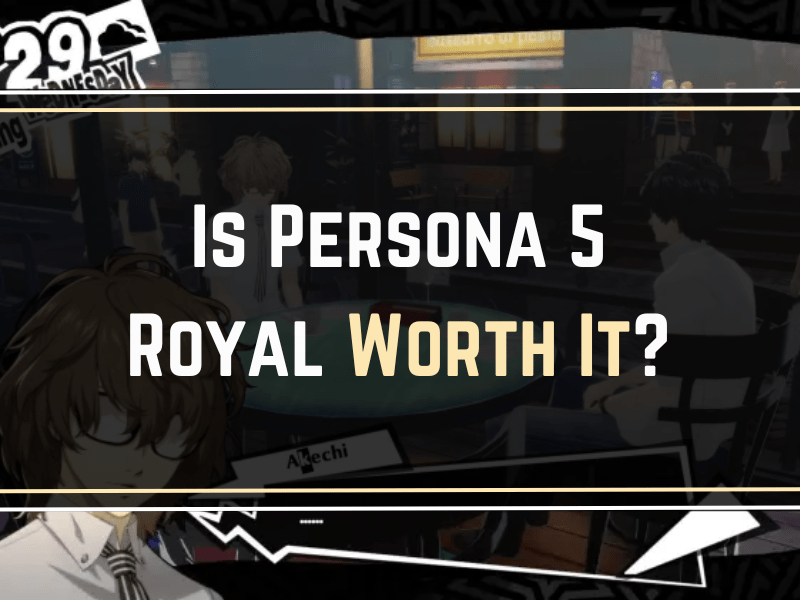 Is Persona 5 Royal Worth It Persona 5 Royal Review